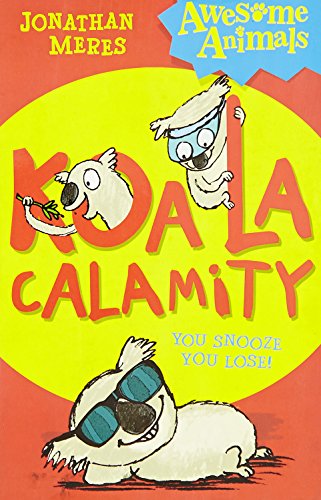 9780007527793: Koala Calamity (Awesome Animals)