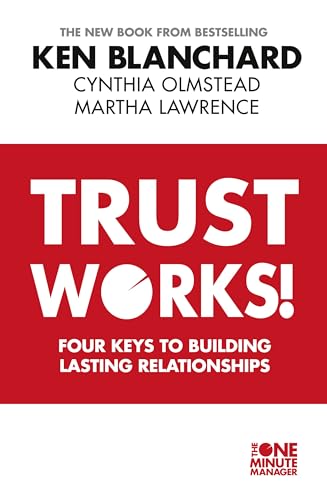 Beispielbild fr Trust Works: Four Keys to Building Lasting Relationships zum Verkauf von dsmbooks