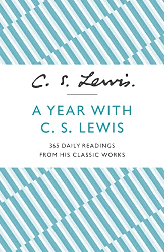 Stock image for A Year With C. S. Lewis: 365 Daily Readings from His Classic Works for sale by WorldofBooks