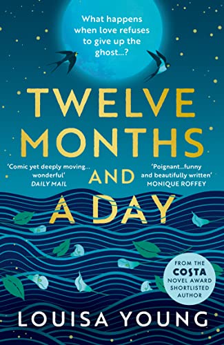 Stock image for Twelve Months and a Day: Breathtaking new fiction from the Costa Novel Award shortlisted author for sale by WorldofBooks