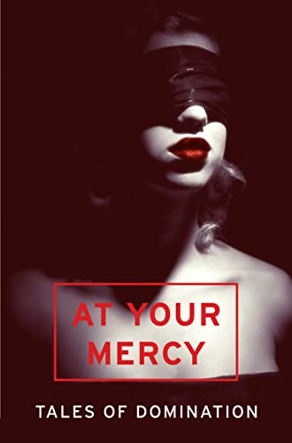 9780007534876: At Your Mercy: Tales of Domination
