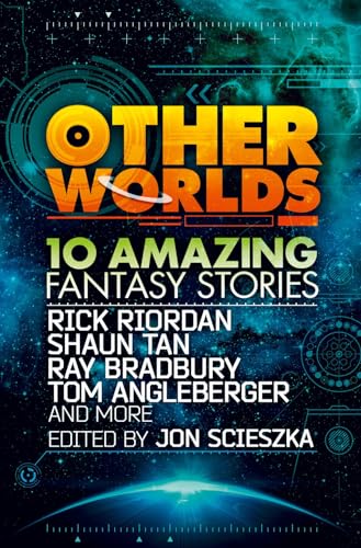 Imagen de archivo de Other Worlds (feat. stories by Rick Riordan, Shaun Tan, Tom Angleberger, Ray Bradbury and more) a la venta por AwesomeBooks