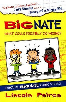 9780007537433: Big Nate Compilation 1: What Could Possibly Go Wrong?