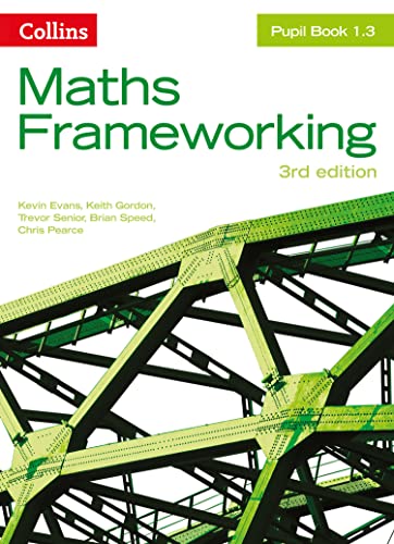 Pupil Book 1.3 (Maths Frameworking) (9780007537730) by Evans, Kevin; Gordon, Keith; Speed, Brian; Pearce, Chris; Senior, Trevor