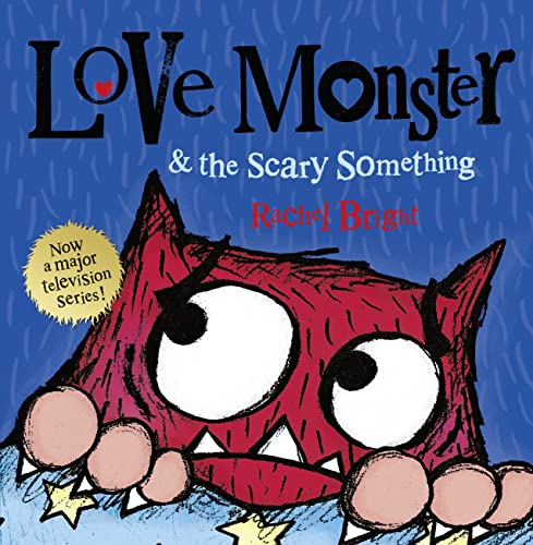 Imagen de archivo de Love Monster and the Scary Something: A fun and spooky illustrated childrenâ s book about learning to be brave â  now a major TV series! a la venta por WorldofBooks