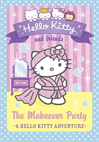 Beispielbild fr The Makeover Party (Hello Kitty and Friends, Book 11) zum Verkauf von WorldofBooks