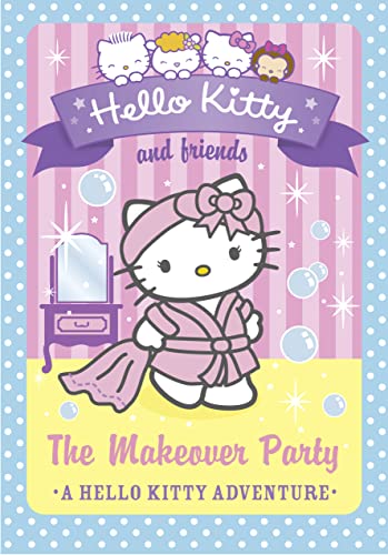 Imagen de archivo de The Makeover Party (Hello Kitty and Friends, Book 11) a la venta por WorldofBooks