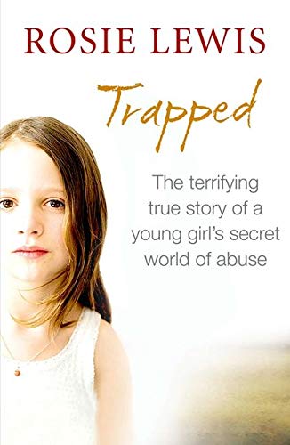 Beispielbild fr Trapped: The terrifying true story of a young girl's secret world of abuse: The Terrifying True Story of a Secret World of Abuse zum Verkauf von WorldofBooks