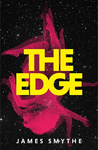 Beispielbild fr The Edge: A heart-stopping science-fiction mystery from the award-winning author of THE EXPLORER and THE MACHINE: Book 3 (The Anomaly Quartet) zum Verkauf von WorldofBooks
