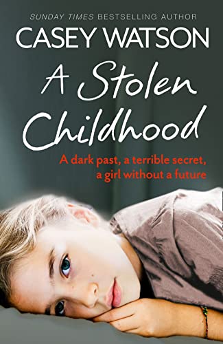 Stock image for A Stolen Childhood: A dark past, a terrible secret, a girl without a future for sale by HPB-Diamond