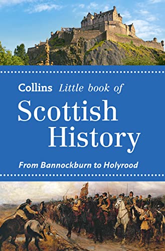 Beispielbild fr Scottish History: from Bannockburn to Holyrood (Collins Little Books) zum Verkauf von Better World Books