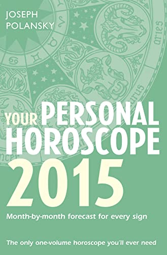 Stock image for Your Personal Horoscope 2015: Month-By-month Forecasts for Every Sign for sale by TextbookRush