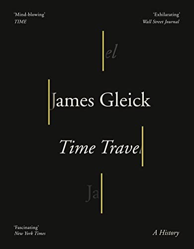 9780007544431: Time Travel: James Gleick