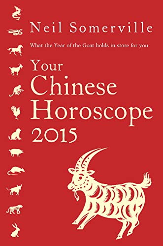 Stock image for Your Chinese Horoscope 2015: What the year of the goat holds in store for you for sale by SecondSale