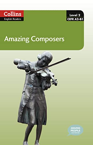 Stock image for Amazing Composers : A2-B1 (Collins Amazing People ELT Readers) for sale by Better World Books