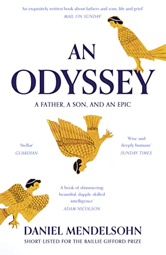 Beispielbild fr An Odyssey: a Father, a Son and an Epic : Shortlisted for the Baillie Gifford Prize 2017 zum Verkauf von Better World Books