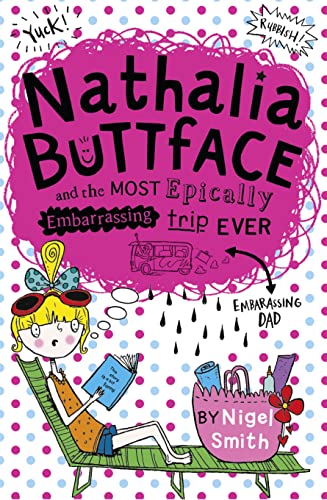 Imagen de archivo de Nathalia Buttface and the Most Epically Embarrassing Trip Ever a la venta por Better World Books