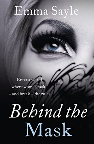 9780007546169: Behind the Mask: Enter a World Where Women Make - and Break - the Rules