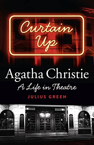 9780007546947: Curtain Up: Agatha Christie: A Life in Theatre