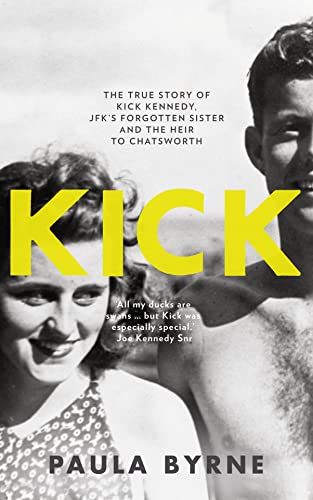 Stock image for Kick. The True Story of Kick Kennedy, JFK's Forgotten Sister and the Heir to Chatsworth for sale by The Print Room