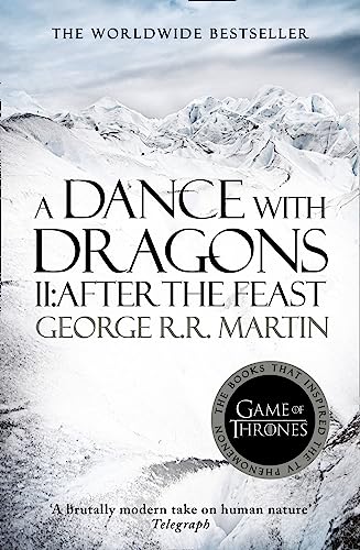 Imagen de archivo de A Dance With Dragons: Part 2 After the Feast: The bestselling classic epic fantasy series behind the award-winning HBO and Sky TV show and phenomenon GAME OF THRONES (A Song of Ice and Fire, Band 5) a la venta por Rheinberg-Buch Andreas Meier eK