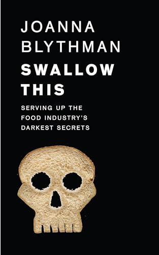 Beispielbild fr Swallow This: Serving Up the Food Industry's Darkest Secrets zum Verkauf von Wonder Book