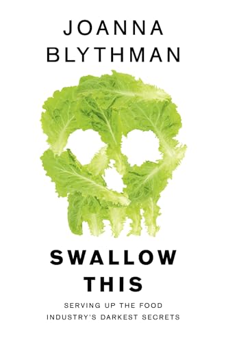 Beispielbild fr Swallow This: Serving Up the Food Industry's Darkest Secrets zum Verkauf von Ammareal