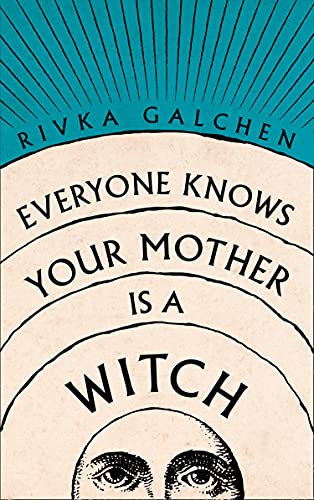 Imagen de archivo de Everyone Knows Your Mother is a Witch: a Guardian Best Book of 2021 " Riveting Margaret Atwood a la venta por WorldofBooks