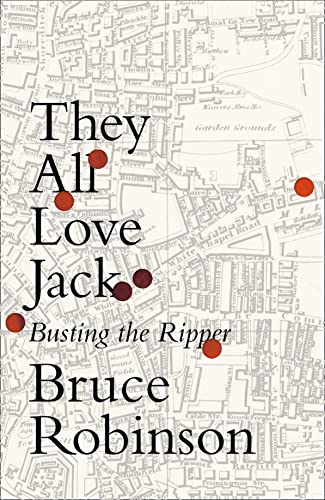 Imagen de archivo de They All Love Jack: Busting the Ripper a la venta por Brit Books