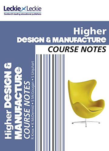 Stock image for Higher Design and Manufacture Course Notes: For Curriculum for Excellence SQA Exams (Course Notes for SQA Exams) for sale by Monster Bookshop