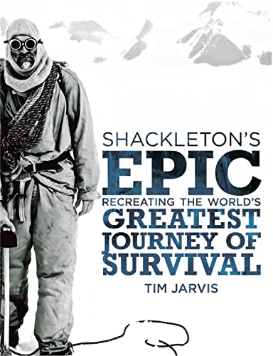 Stock image for SHACKLETON S EPIC. Recreating the World s Greatest Journey of Survival. for sale by Hay Cinema Bookshop Limited