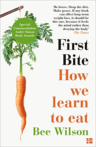 Beispielbild fr First Bite: How We Learn to Eat zum Verkauf von Half Price Books Inc.