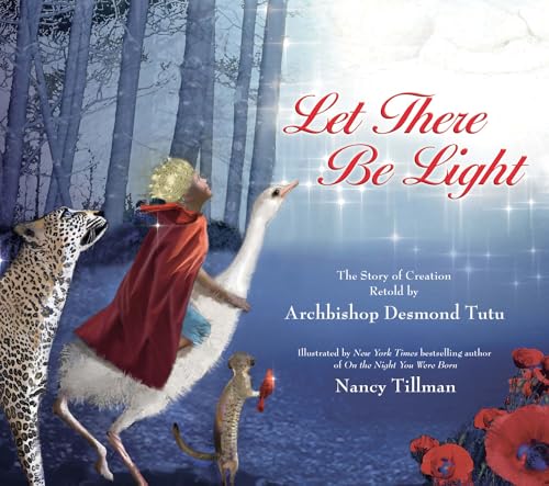 Beispielbild fr Let There Be Light: The Story of Creation Retold by Archbishop Desmond Tutu zum Verkauf von WorldofBooks