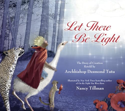 9780007552580: Let There Be Light: The Story of Creation Retold by Archbishop Desmond Tutu