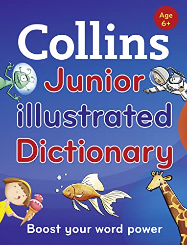 Stock image for Collins Junior Illustrated Dictionary: Boost your word power, for age 6+ (Collins Primary Dictionaries) for sale by AwesomeBooks