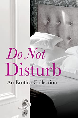 Stock image for Do Not Disturb: An Erotica Collection [Soft Cover ] for sale by booksXpress