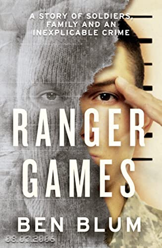 Beispielbild fr Ranger Games: A Story of Soldiers, Family and an Inexplicable Crime zum Verkauf von WorldofBooks