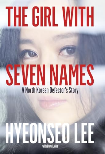 Imagen de archivo de The Girl with Seven Names: A North Korean Defectors Story a la venta por WorldofBooks