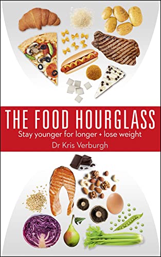 Beispielbild fr The Food Hourglass: Stay younger for longer and lose weight zum Verkauf von WorldofBooks