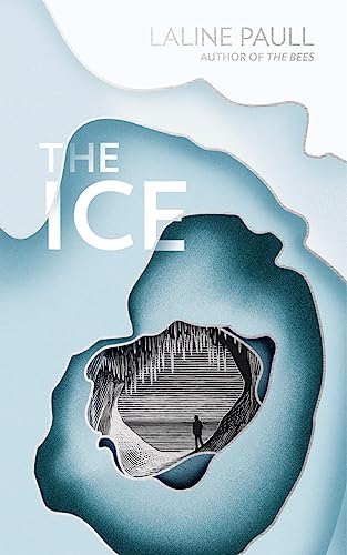 Stock image for The Ice: A gripping thriller for our times from the Baileyâ   s shortlisted author of The Bees for sale by WorldofBooks