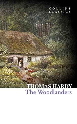 9780007558025: The Woodlanders (Collins Classics)