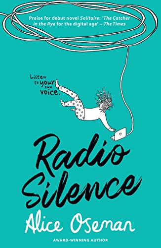 9780007559244: Radio Silence: TikTok made me buy it! From the YA Prize winning author and creator of Netflix series HEARTSTOPPER