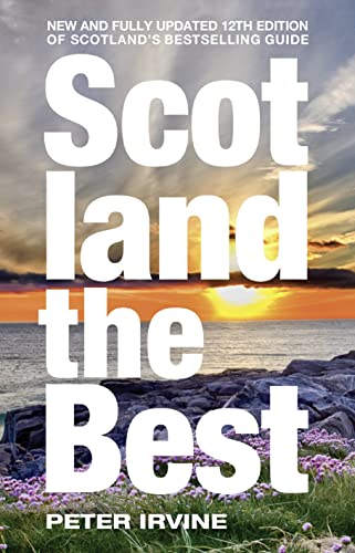 Stock image for Scotland The Best: New and fully updated 12th edition of Scotland  s bestselling guide for sale by AwesomeBooks