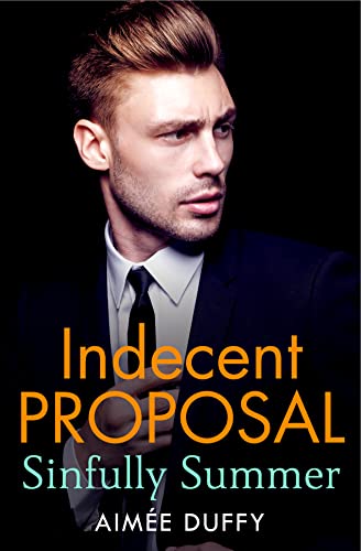 Stock image for Sinfully Summer: A feel good sexy summer romance (Indecent Proposal) (Book 1) for sale by Books Unplugged