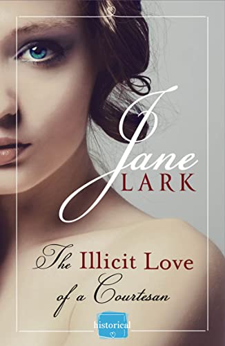 Stock image for The Illicit Love of a Courtesan: A steamy historical romance in racy regency london (The Marlow Family Secrets) (Book 1) for sale by GF Books, Inc.