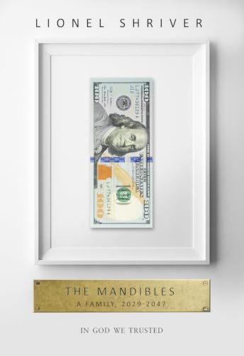 9780007560752: The Mandibles: A Family, 2029-2047
