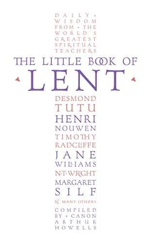 Imagen de archivo de The Little Book of Lent: Daily Reflections from the Worlds Greatest Spiritual Writers a la venta por Goodwill Books
