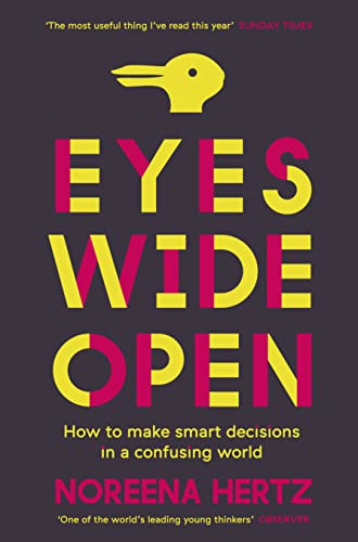 Stock image for Eyes Wide Open: How to Make Smart Decisions in a Confusing World for sale by WorldofBooks