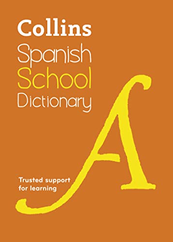 Stock image for Collins Spanish School Dictionary: Trusted support for learning for sale by WorldofBooks