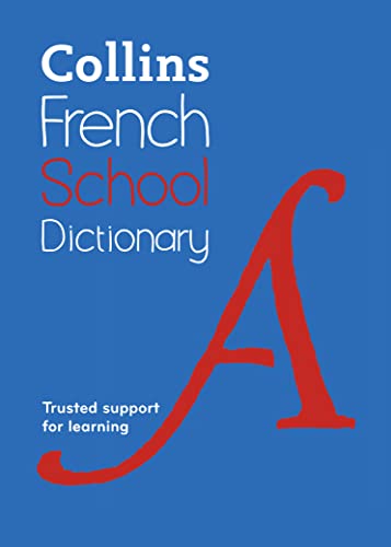 Stock image for Collins French School Dictionary: Trusted Support for Learning for sale by Better World Books